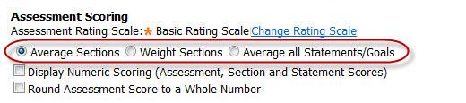Assessment Templates 12. In the Assessment Scoring section, there are three options relating to the assessment: Click Average Sections if you want the assessment to average the scores of all sections.