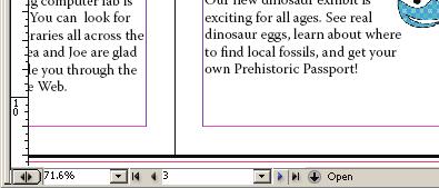 ADOBE INDESIGN CS3 69 Classroom in a Book 4 Click the next-page button ( ) at the lower left corner of the document window to go to page 4.