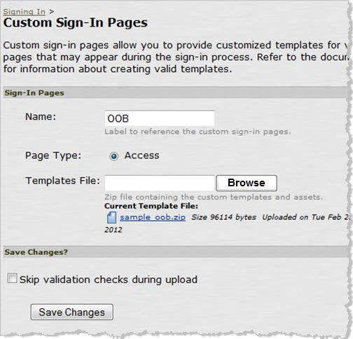 After you obtain a custom file, you can upload it directly using the Sign-in Pages tab (illustrated next). 5.