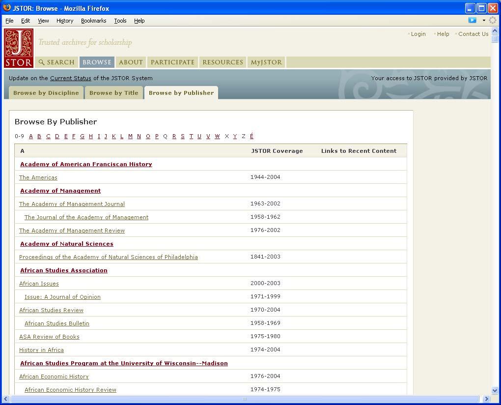 Browse: by Publisher Publisher list: Journals listed under publisher s names Publisher