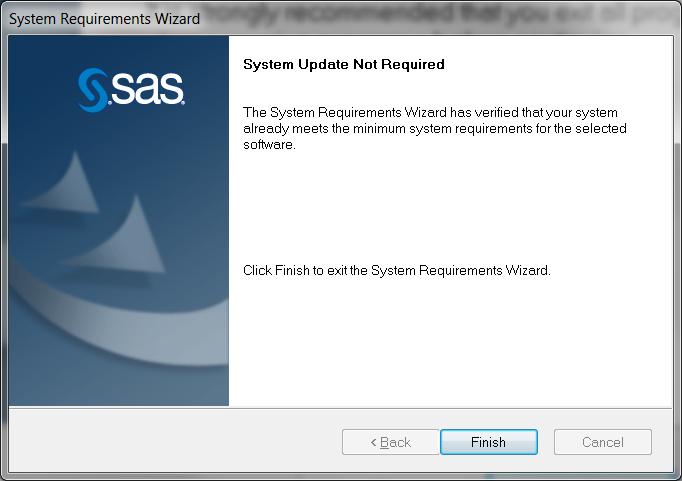 You may see other prompts before this window appears; follow the prompts to install any software listed. When you get to the end, you can click Finish: SAS Installation will continue.