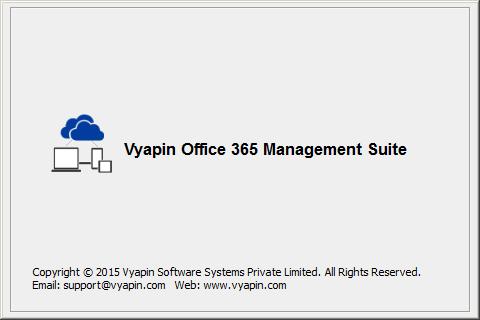 Vyapin Office 365 Management Suite Last Updated: December 2015 Copyright 2015 Vyapin Software Systems Private Limited. All rights reserved.