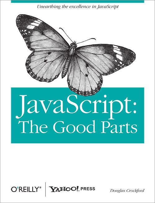 JavaScript: The Good Parts JavaScript Fortunately, is JavaScript a language with has some more than extraordinarily its share of good bad parts.