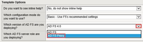 Template Options Use the dropdown chevron to choose your version of ADFS Select the ADFS Proxy Server Role.