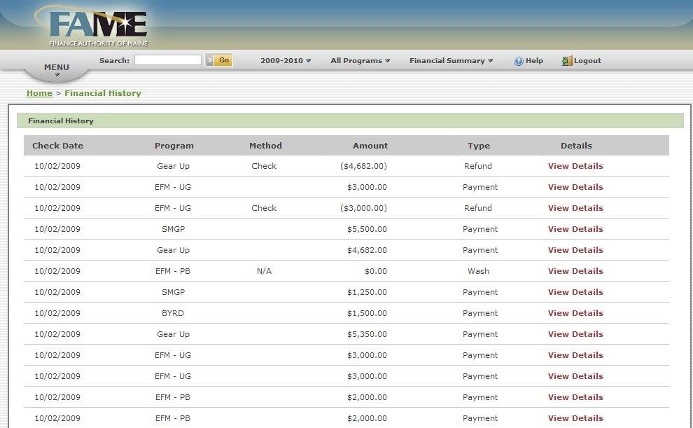 Financial History The Financial History section allows you to view all financial transactions for your institution. 1.