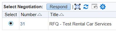 HOW TO SUBMIT YOUR RFQ RESPONSE 1. From the Active Negotiations Home Page, select the tender and click the Respond button to create a response. 2.