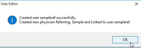 You will be notified that your user and the physician record were successfully created. Click OK to continue. 9.