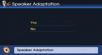Reset Speaker adaptation: Returns to previous state prior to applying Speaker adaptation. 1.