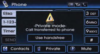 PART 6 BLUETOOTH HANDSFREE Operating menus during a call Switching call to the mobile phone 2. As shown, the call will be switched to the mobile phone.
