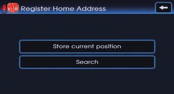 INFORMATION Press the Store current position button to register the current position as a Favorite place. 6.