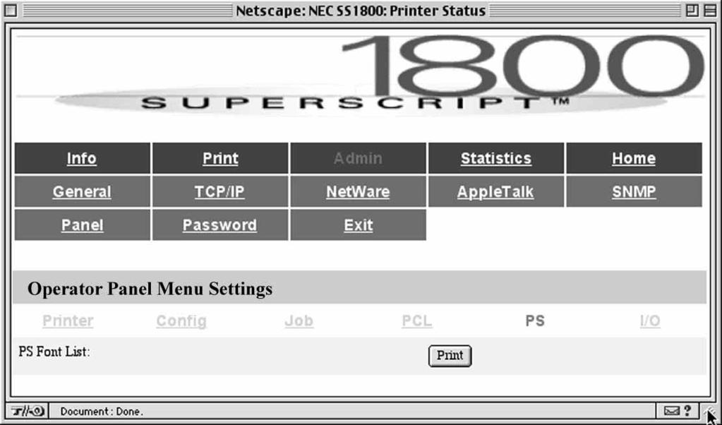 From the Operator Panel Menu Settings, click PS to view this page. OPERATOR PANEL PAGES Item PS Font List Description Click to print a list of PostScript fonts installed in the printer.