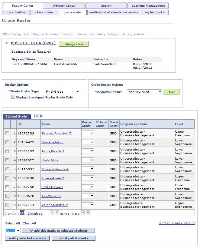 4. The Grade Roster page Student Grade tab displays a list of enrolled students in alphabetical order by last and then first name including their: (CUNY ),, Roster Grade, Official Grade, Grade Basis,