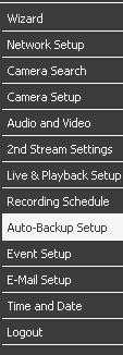 Section 5 - Configuration Auto Backup This feature enables you to automatically back up the recorded video of the previous date to FTP site.