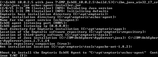 The following image displays the options that are listed when you run the EchOS agent installer. Results When the EchOS agent is successfully installed, the following messages are displayed.