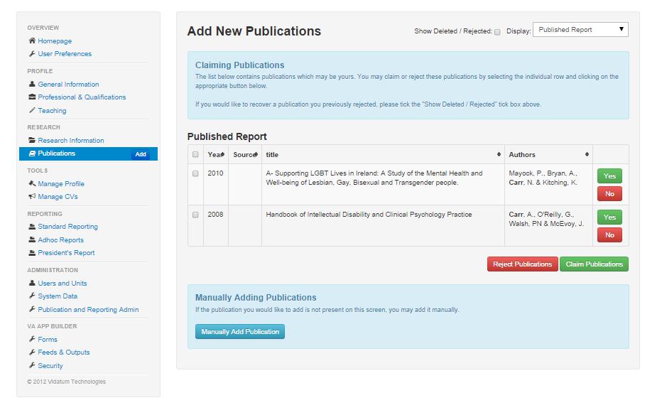 Add a new publication Figure 9 Add New Publications Reject & Claim Publications The system has been pre-populated with all your publications from previous research information