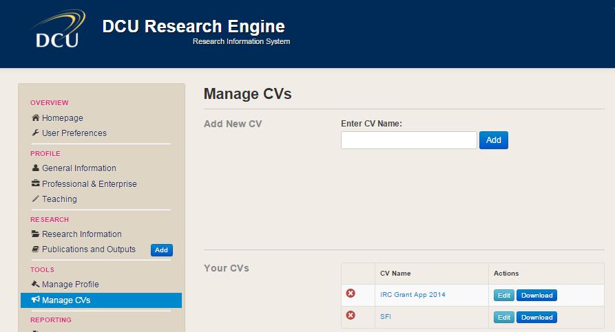 Manage CVs The Manage CV allows you to create a CV from the information on your research profile. A number of CVs can be created and stored here.