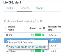 Monitor Storage Managed by ViPR Controller 4. Right-click on objects in these reports to view node health in ViPR Controller.