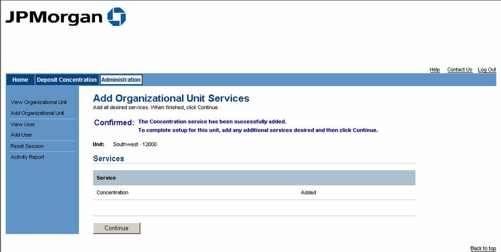 The Add Organizational Unit Services page will refresh with two changes: A confirmation message informs you that the service has been set up for the intermediate unit.
