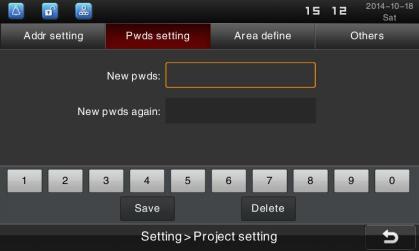 2 Password Setting Press Pwds setting icon to enter project password setting interface to set the project password. 4.11.