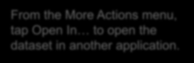 More Actions Open In From the More Actions menu, tap