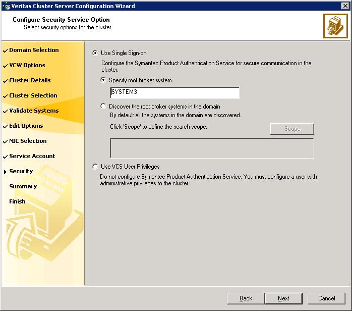 28 Installing the VCS application agent for Exchange Configuring the cluster To use the single sign-on feature Click Use Single Sign-on.