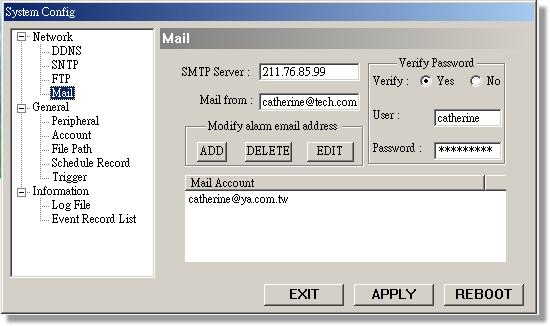 Mail 1) When alarm is triggered, the Video Web Server will capture the instant picture (10 JPEG pictures max) or MPEG-4 film (3 sec max), and e- mail it to the assigned recipients.