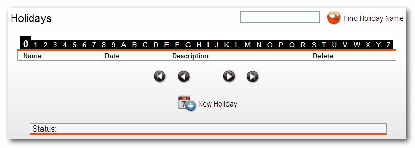 36 WebBrix Click Save & Return to save and return to the previous screen or Save & New to save and create another holiday group. 1.3.9 Holidays The Holidays screen will show all the holidays that are available in the current partition (see figure Holidays).