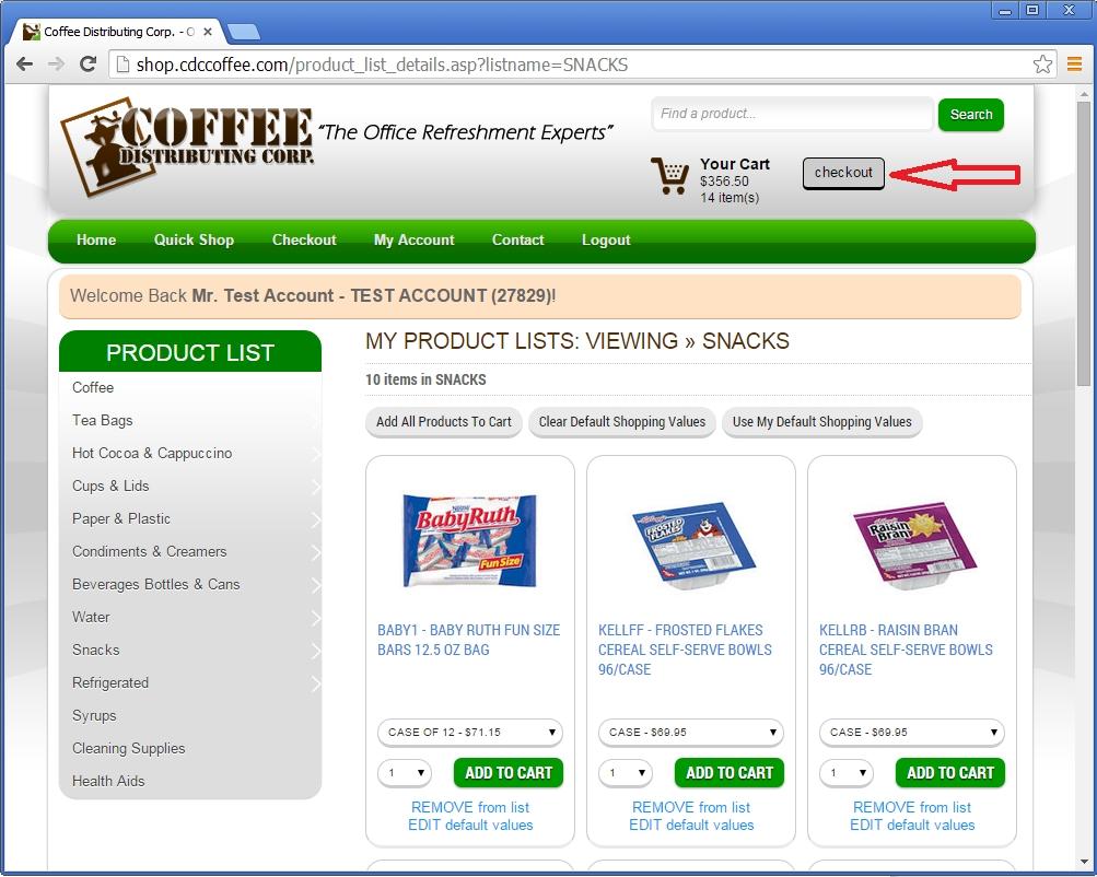 STEP 4: CLICK CHECKOUT TO REVIEW SHOPPING CART [THIS DOES NOT TRANSMIT YOUR ORDER] Once you are done adding items to your shopping cart (or if you added a product by mistake and want to remove it