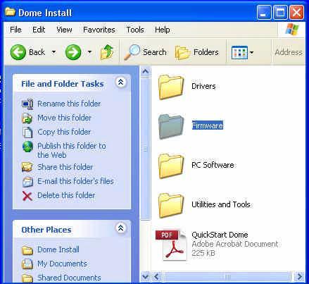 Start in the folder Dome Install highlight the folder Firmware