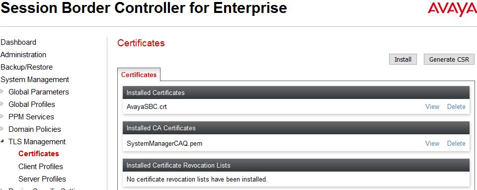 7.2.1. Certificates You can use the certificate management functionality that is built into the Avaya SBCE to control all certificates used in TLS handshakes.