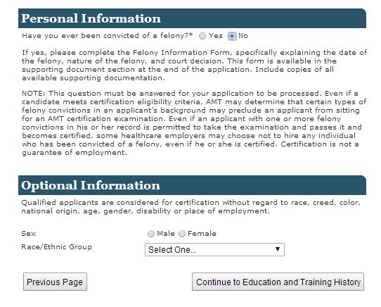 STEP 2: Apply for Certification Complete the Personal Information and Optional Information sections of the application. You must answer the felony conviction question.