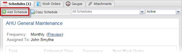 Schedules Adding a Schedule Wrk rder schedules can be added n the assciated Equipment Details screen, under the Schedules tab.