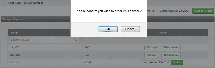 Click the Order button. 30. You will receive a message asking you confirm the ordering of your PAC service. 31.