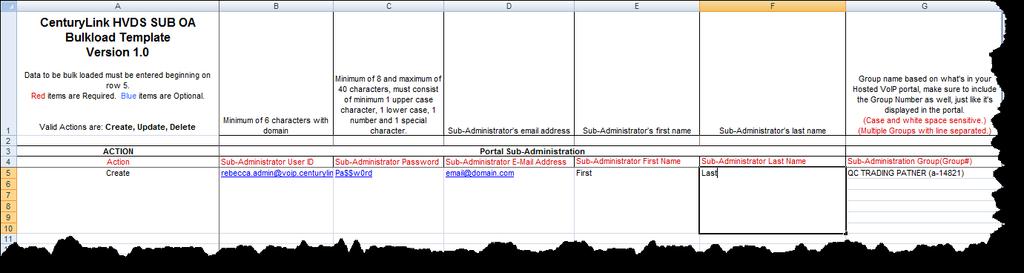 17. Columns Headings in Red are required fields; Column Headings in Blue are optional. 18. Column requirements are specific and CASE and White Space sensitive. 19.