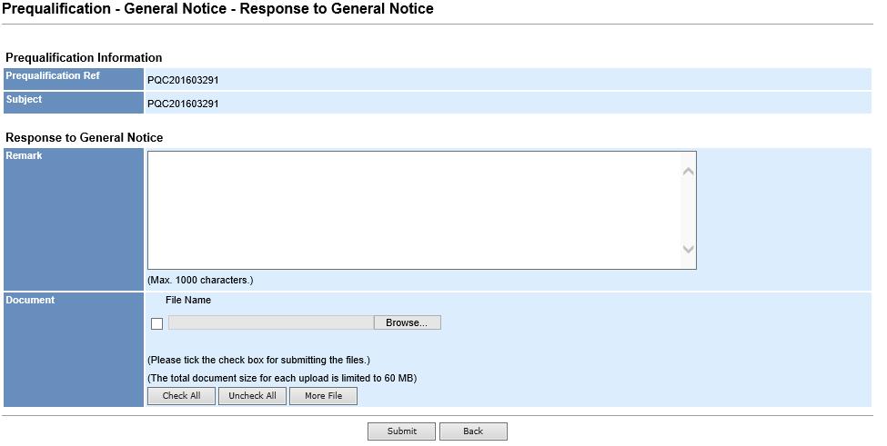 Submit Response to General Notice (PQ) Step 1. Search and go to specific PQ as described in previous section. Step 2. In General Notice, click Submit button. Step 3.