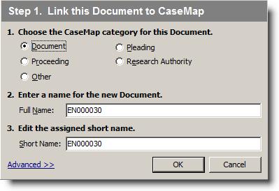Enter a Full Name for the new document you are linking to CaseMap. 3. Enter a Short Name for the document you are linking. 4.