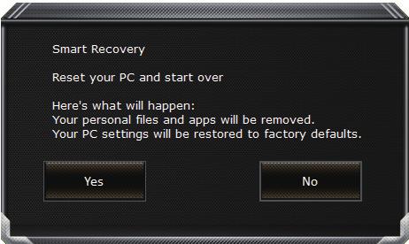 Choose AORUS Smart Recovery The recovery will be activated and you will see the option buttons on the window. Click on Yes to start it.