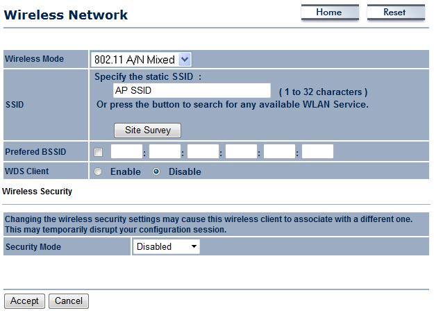 7.1.2 Client Bridge Mode Wireless Mode SSID Site Survey Prefer BSSID WDS Client Wireless Security Accept / Cancel The wireless mode supports 802.11a/n mixed operation.