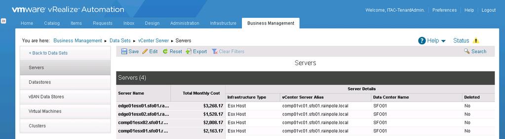 11. Verify the reports of vcenter server inventory items a. On the Business Management tab, click Data Sets > vcenter Server > Servers and verify that the data for the ESXi servers is intact. b.