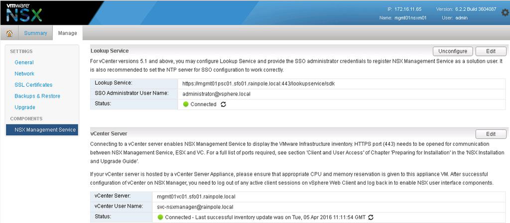 vcenter User Name Status svc-nsxmanager@rainpole.local Connected Repeat the steps for the remaining NSX Manager appliances. 4.