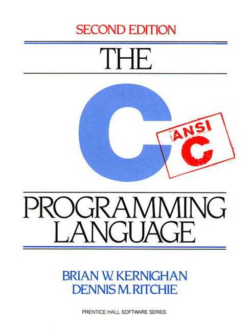 Reference material The C Programming Language, Brian W. Kerninghan and Dennis M.