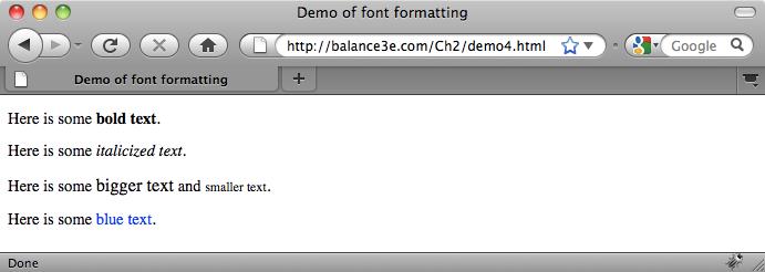 Font Formatting text can be formatted in a variety of ways bold (<b> </b>), italics (<i> </i>), underlined (<u> </u>) colored