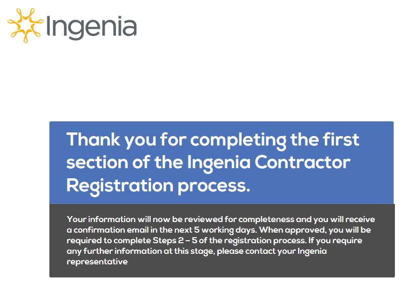 7. Once the application is lodged the Ingenia Compliance Department for review, once the application has been approved the Company will receive an email advising of the next steps to complete, prior