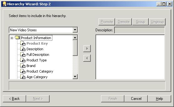 Lesson 9: Working with hierarchies Figure 10 8 Hierarchy Wizard: Step 2 dialog 6. Move the following items (in the order they are listed) to the list on the right: Product Information.