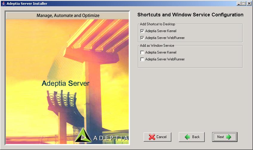 Figure 3.14: Create Shortcuts and Add Windows Services 37. By default shortcuts for Adeptia Server Kernel and WebRunner are created on desktop.