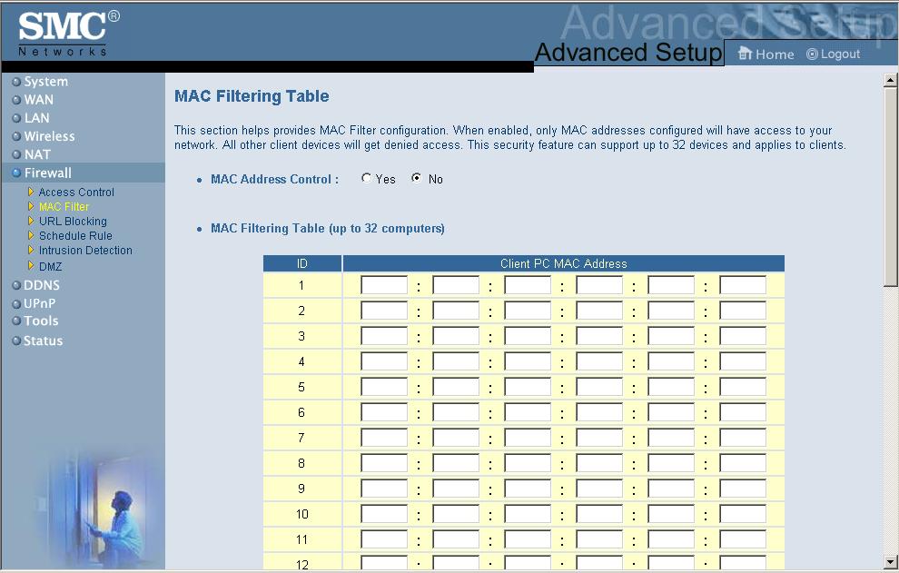 Advanced Setup MAC Filtering Table The MAC Filtering feature of the Wireless Barricade allows you to control access to your network to up to 32 clients based on the MAC (Media