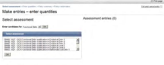 To make unnamed entries, you use a. Select assessment Click on the Use unnamed Functional Skills web-based entry form link.