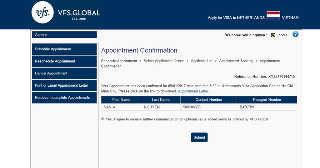 You have made an online appointment successfully/ Bạn đã tạo lịch hẹn thành công Click on <Submit> / Chọn <Submit> Your online appointment confirmation letter has been sent to your email