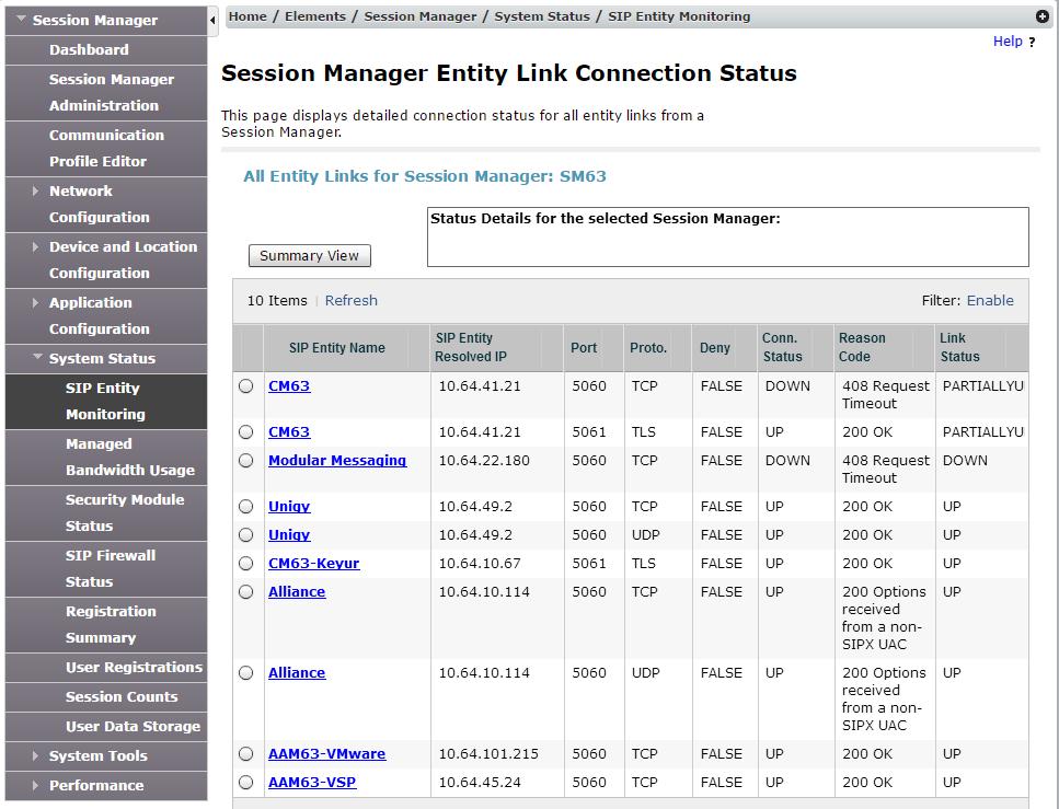 8.2. Verify Avaya Aura Session Manager From the System Manager home page (not shown), select Elements Session Manager to display the Session Manager Dashboard