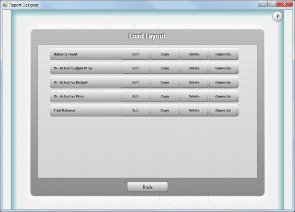 The Interface Load Layout Interface 1. The Load Layout interface will display the existing report layouts you have saved. 2.